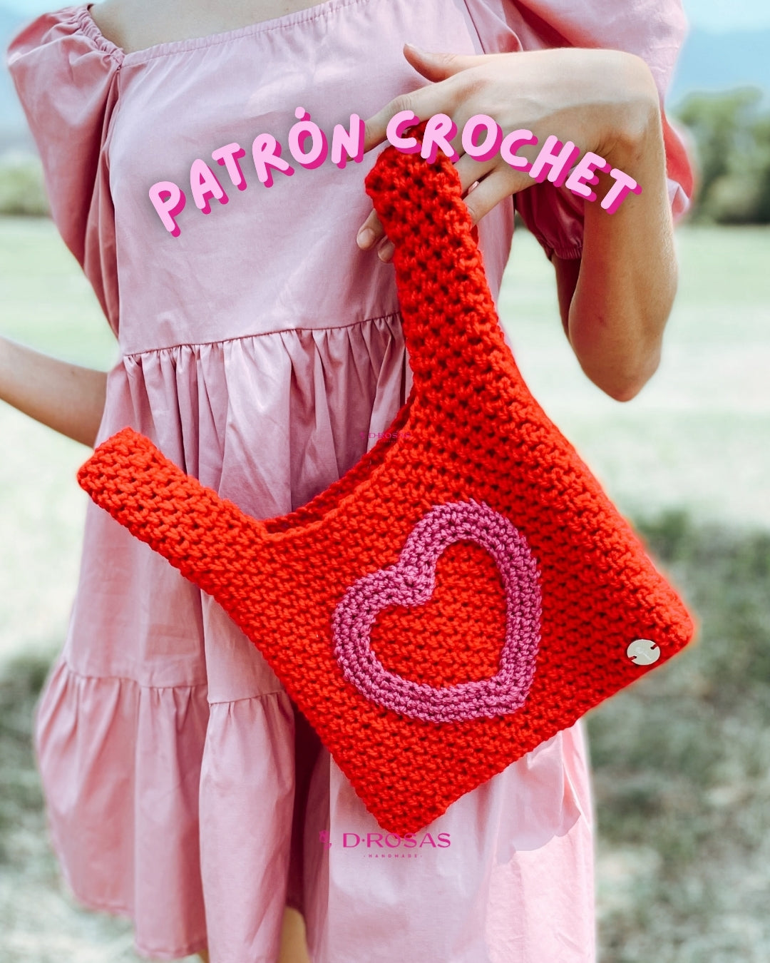 Patrón crochet - Bolsa feliz / corazón